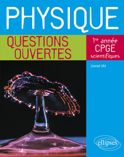 Picture of Physique - Questions ouvertes - 1re année de CPGE scientifiques