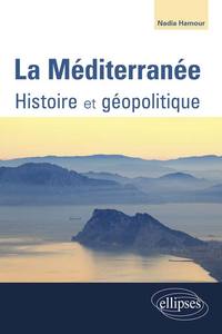 Picture of La Méditerranée. Histoire - Géopolitique