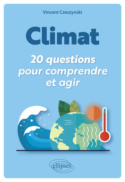 Picture of Climat : 20 questions pour comprendre et agir