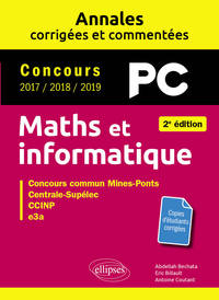 Image de Maths et informatique. PC. Annales corrigées et commentées. Concours 2017/2018/2019 - 2e édition