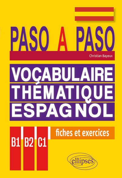 Image de Paso a paso. Vocabulaire thématique espagnol en fiches et exercices corrigés B1-B2-C1