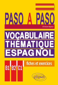 Image de Paso a paso. Vocabulaire thématique espagnol en fiches et exercices corrigés B1-B2-C1