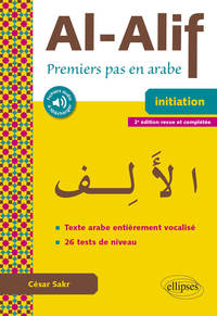 Image de Al-Alif. Premiers pas en arabe - 2e édition revue et complétée.  (Avec fichiers audio et texte vocalisé)