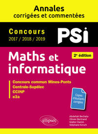 Image de Maths et informatique. PSI. Annales corrigées et commentées. Concours 2017/2018/2019 - 2e édition
