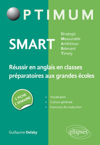 Image de SMART - Strategic, Measurable, Ambitious, Relevant, Timely - Réussir en anglais en classes préparatoires aux grandes écoles : une fiche/une semaine