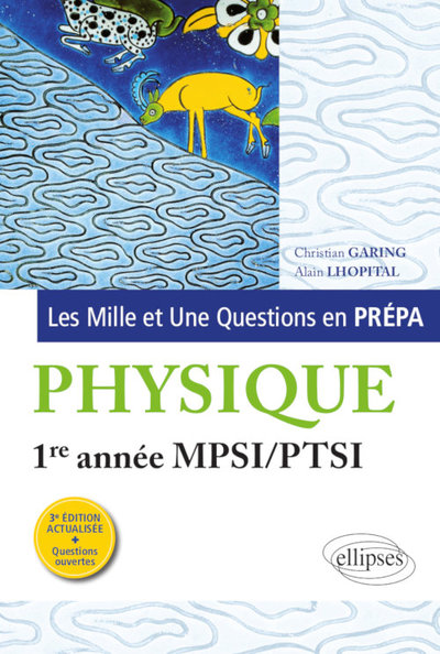 Picture of Les 1001 questions de la physique en prépa - 1re année MPSI-PTSI - 3e édition actualisée