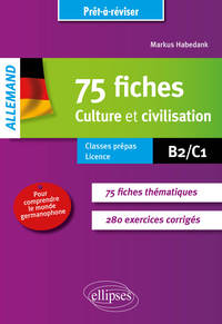 Image de Allemand. Prêt-à-réviser. 75 fiches de culture et civilisation pour comprendre le monde germanophone (avec exercices corrigés [B2-C1].