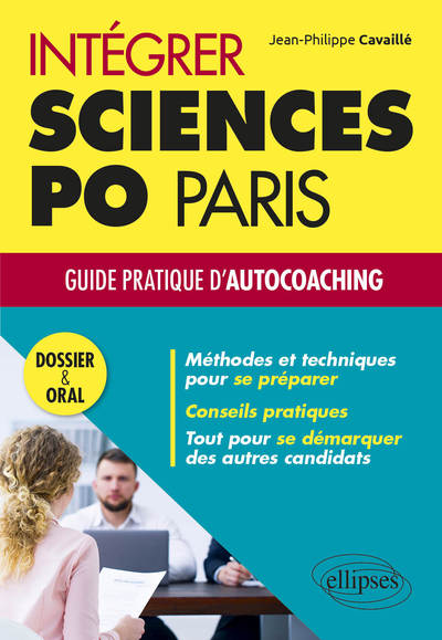 Image de Intégrer Sciences Po Paris – Guide pratique d'autocoaching – Dossier et oral