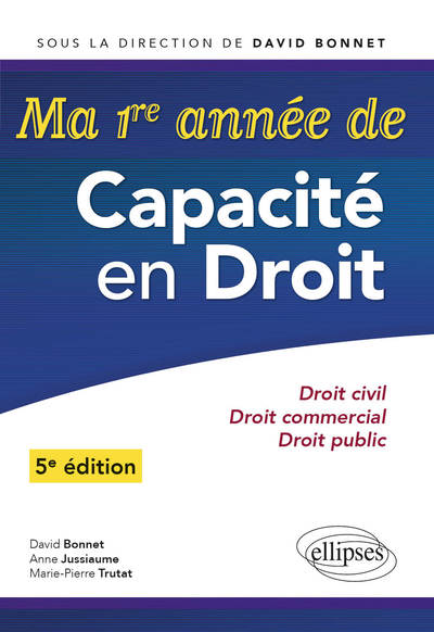 Image de Ma première année de Capacité en Droit. Droit civil - Droit commercial - Droit public - 5e édition