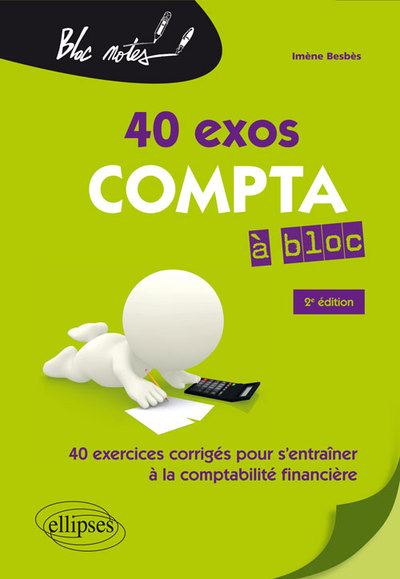 Picture of Compta à bloc. 40 exercices pour s'entraîner à la comptabilité générale - 2e édition