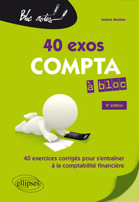 Picture of Compta à bloc. 40 exercices pour s'entraîner à la comptabilité générale - 2e édition