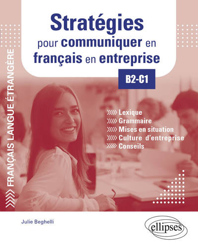 Image de FLE (Français langue étrangère). Stratégies pour communiquer en français en entreprise. B2-C1
