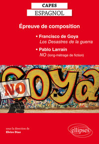 Image de Épreuve de composition au CAPES d’espagnol : Francisco de Goya, Les Desastres de la guerra, Pablo Larraín, NO (long-métrage de fiction)