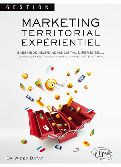Picture of Marketing territorial expérientiel. Bassins de vie, Branding, Digital, Expérientiel : toutes les facettes du nouveau marketing territorial