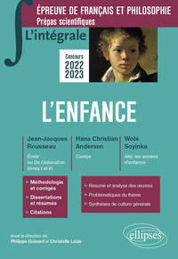 Image de L'intégrale sur l'enfance. Epreuve de français/philosophie. Prépas scientifiques