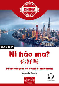 Image de Ni hao ma? ??? ?*- Premiers pas en chinois mandarin - A1/A2 - avec fichiers audio