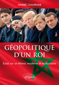 Image de Géopolitique d’un Roi – Essai sur un Maroc moderne et multipolaire