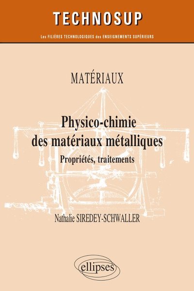 Picture of Matériaux - Physico-chimie des matériaux métalliques - Propriétés, traitements - Niveau B