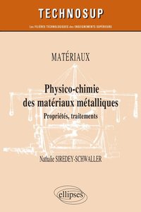 Picture of Matériaux - Physico-chimie des matériaux métalliques - Propriétés, traitements - Niveau B