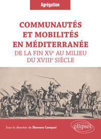 Picture of Communautés et mobilités en Méditerranée de la fin XVe au milieu du XVIIIe siècle
