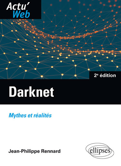 Picture of Darknet. Mythes et réalités - 2e édition