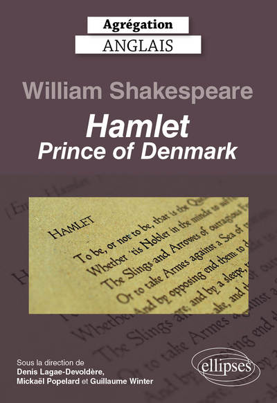 Picture of Agrégation anglais 2023. William Shakespeare. Hamlet, Prince of Denmark.