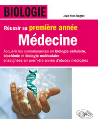 Image de Biologie - Réussir sa première année de Médecine - Acquérir les connaissances en biologie cellulaire, biochimie et biologie moléculaire enseignées en première année d’étude médicale