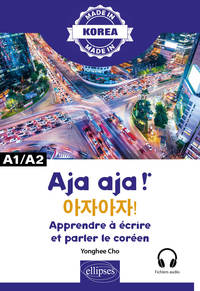 Image de Aja aja ! - Apprendre à écrire et parler le coréen - A1/A2
