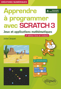 Picture of Apprendre à programmer avec Scratch 3 - Jeux et applications mathématiques - 2e édition en couleurs