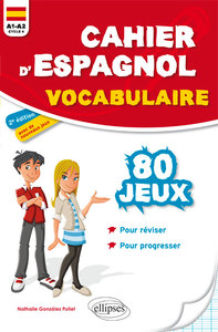 Image de Cahier d'espagnol. 80 jeux de vocabulaire pour réviser et progresser en s'amusant. A1-A2 (cycle 4) - 2e édition
