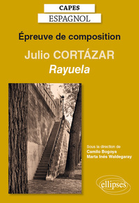 Image de CAPES espagnol. Épreuve de composition 2020. Julio CORTA´ZAR, Rayuela (1963)