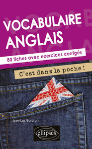 Image de Anglais. Vocabulaire. C'est dans la poche. 80 fiches avec exercices corrigés