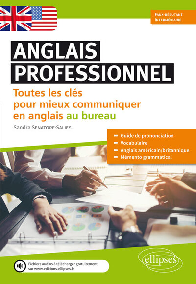 Image de Anglais professionnel. Toutes les clés pour mieux communiquer en anglais au bureau. Débutants et faux-débutants. A1-A2 (Avec fichier audio)