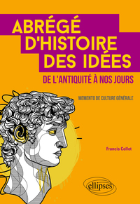 Image de Abrégé d'histoire des idées de l'Antiquité à nos jours. Memento de culture générale.