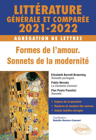 Picture of Littérature générale et comparée - Formes de l'amour, sonnets de la modernité - Agrégation de Lettres 2021-2022. Elizabeth Barrett Browning, Sonnets portugais ; Pablo Neruda, La Centaine d'amour ; Pier Paolo Pasolini, Sonnets.