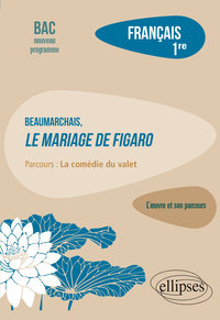 Picture of Français, Première. L’œuvre et son parcours : Beaumarchais, Le mariage de Figaro, parcours "La comédie du valet"