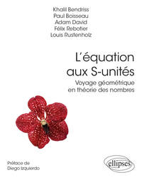 Picture of L’équation aux S-unités - Voyage géométrique en théorie des nombres