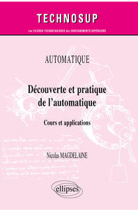 Image de Automatique - Découverte et pratique de l’automatique - Cours et applications