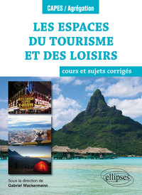 Picture of Les espaces du tourisme et des loisirs - cours et sujets corrigés - Géographie thématique - Programme 2018
