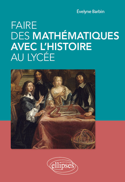 Picture of Faire des mathématiques avec l'histoire au lycée