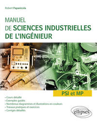 Picture of Manuel de sciences industrielles de l'ingénieur (SII) - PSI et MP - Cours détaillé, exemples guidés et travaux dirigés corrigés