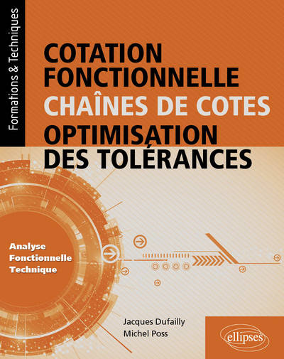 Image de Cotation fonctionnelle, chaînes de cotes, optimisation des tolérances (Analyse fonctionnelle technique)
