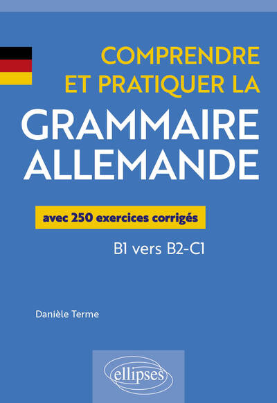 Picture of Comprendre et pratiquer la grammaire allemande