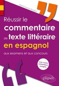 Image de Réussir le commentaire de texte littéraire en espagnol aux examens et aux concours (avec copies authentiques corrigées)
