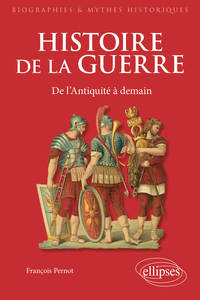 Picture of Histoire de la guerre. De l'Antiquité à demain