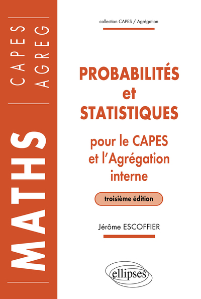 Picture of Probabilités et statistiques pour le CAPES externe et l'Agrégation interne de Mathématiques - 3e édition
