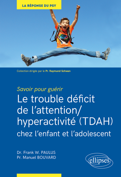 Image de Savoir pour guérir : Le trouble déficit de l'attention/hyperactivité (TDAH) chez l'enfant et l'adolescent