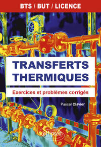 Picture of Transferts thermiques - Exercices et problèmes corrigés - BTS, BUT et licence