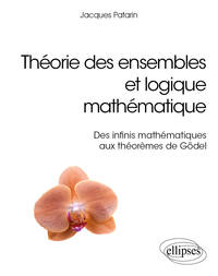 Image de Théorie des ensembles et logique mathématique - Des infinis mathématiques aux théorèmes de Gödel