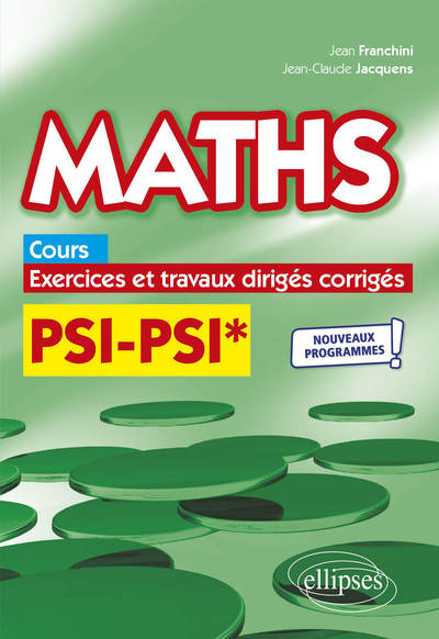 Picture of Maths, cours, exercices et travaux dirigés corrigés - PSI/PSI* - Programme 2022